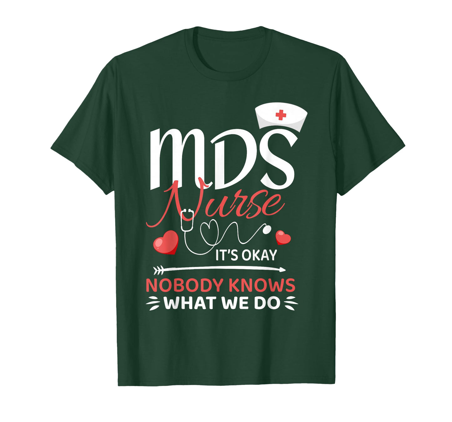 MDS Nurse Nobody Knows What We Do T-Shirt