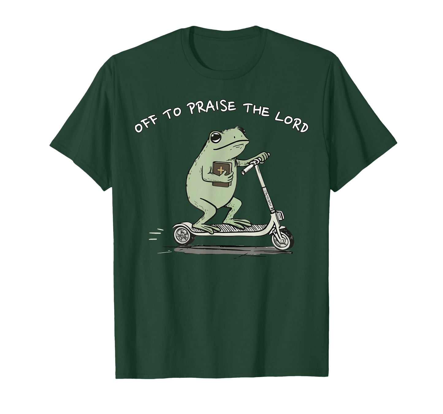 Off to Praise The Lord Funny Christian Meme Frog Humor T-Shirt