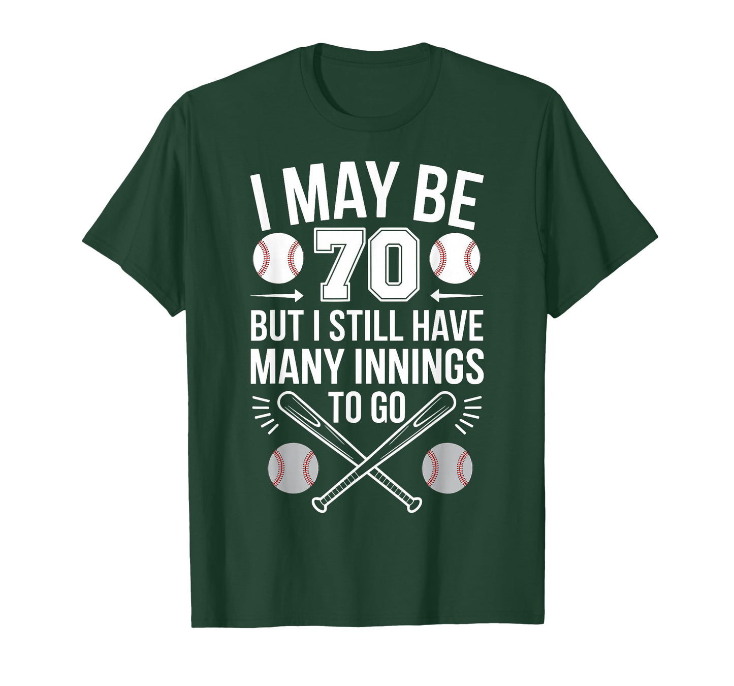 I May Be 70 Baseball Player 70th Birthday Party T-Shirt