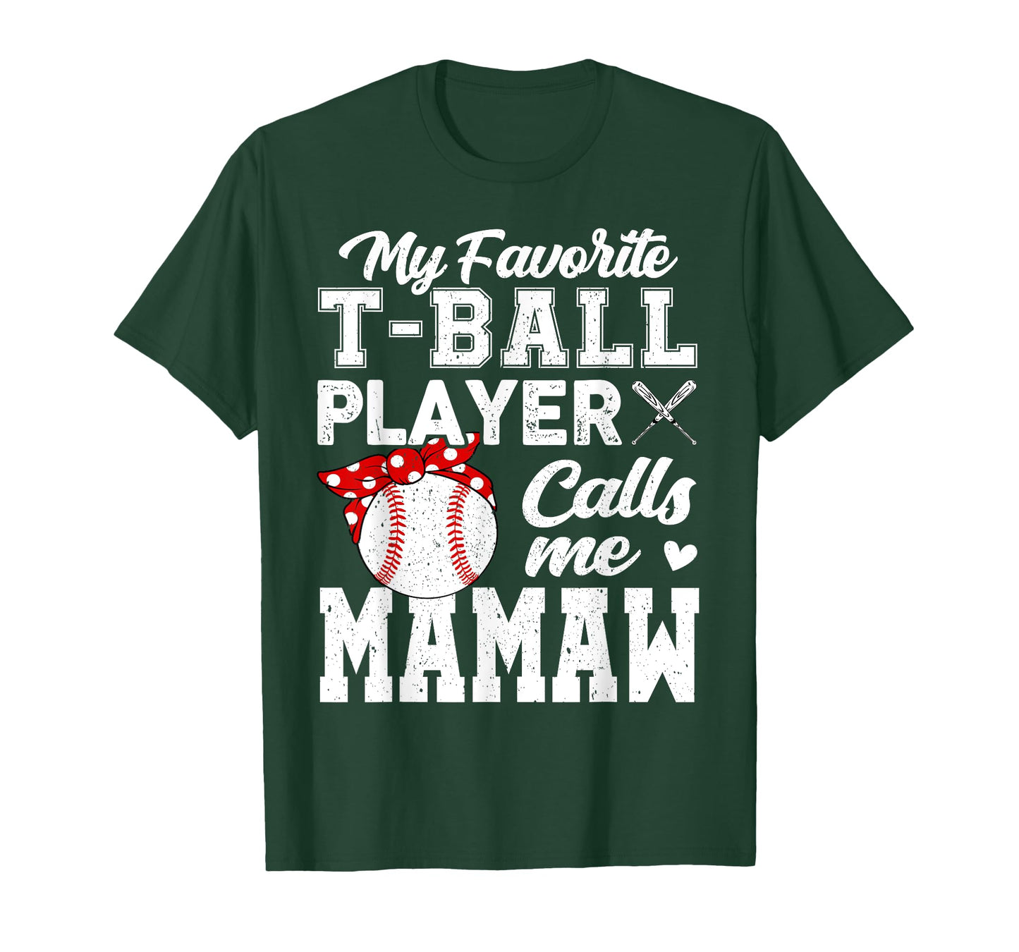My Favorite T-Ball Player Calls Me Mamaw T-Shirt
