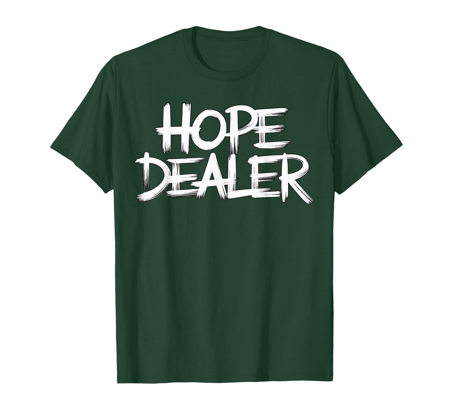 Hope Dealer Christian Faith Positive Statement T-Shirt