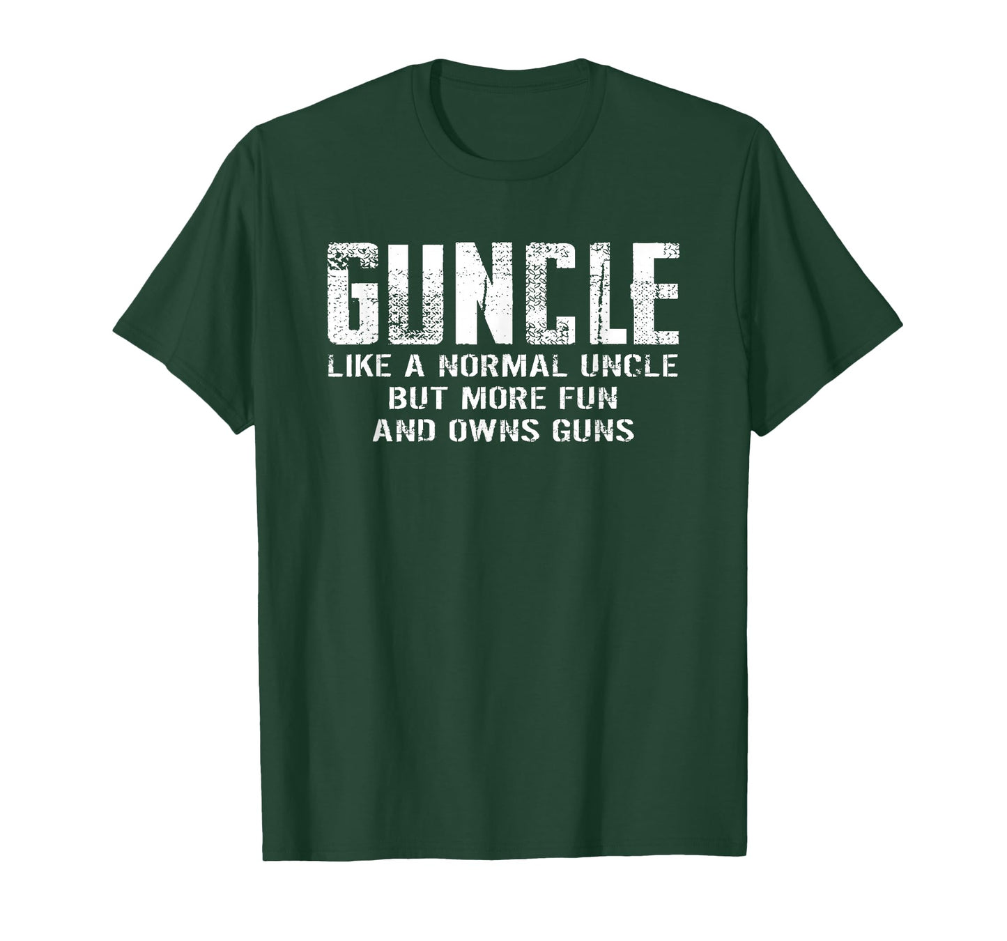 Guncle Like Normal Uncle More Fun Owns Guns Funny T-Shirt