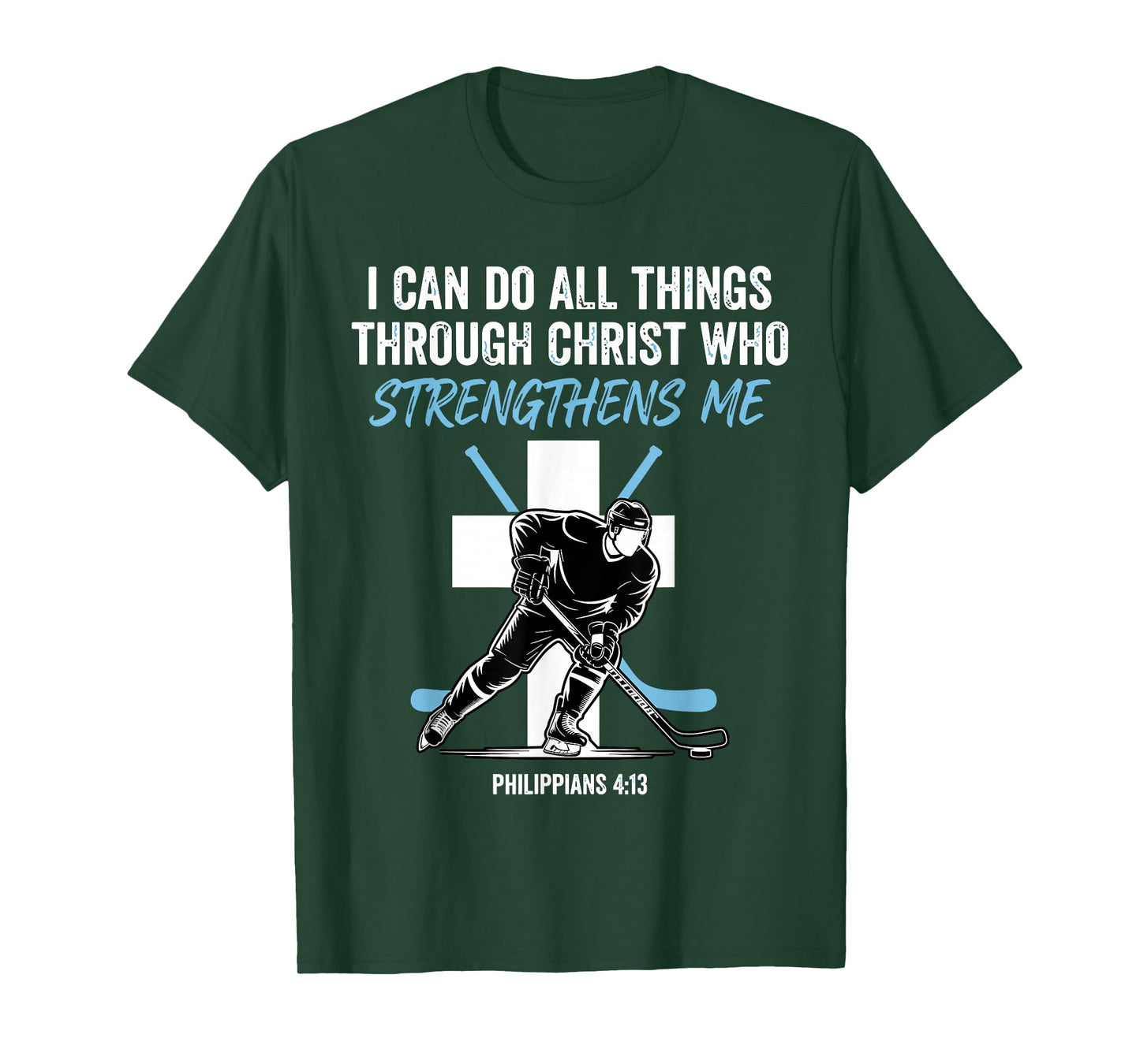 Hockey I Can Do All Things Through Christ who Strengthens Me T-Shirt