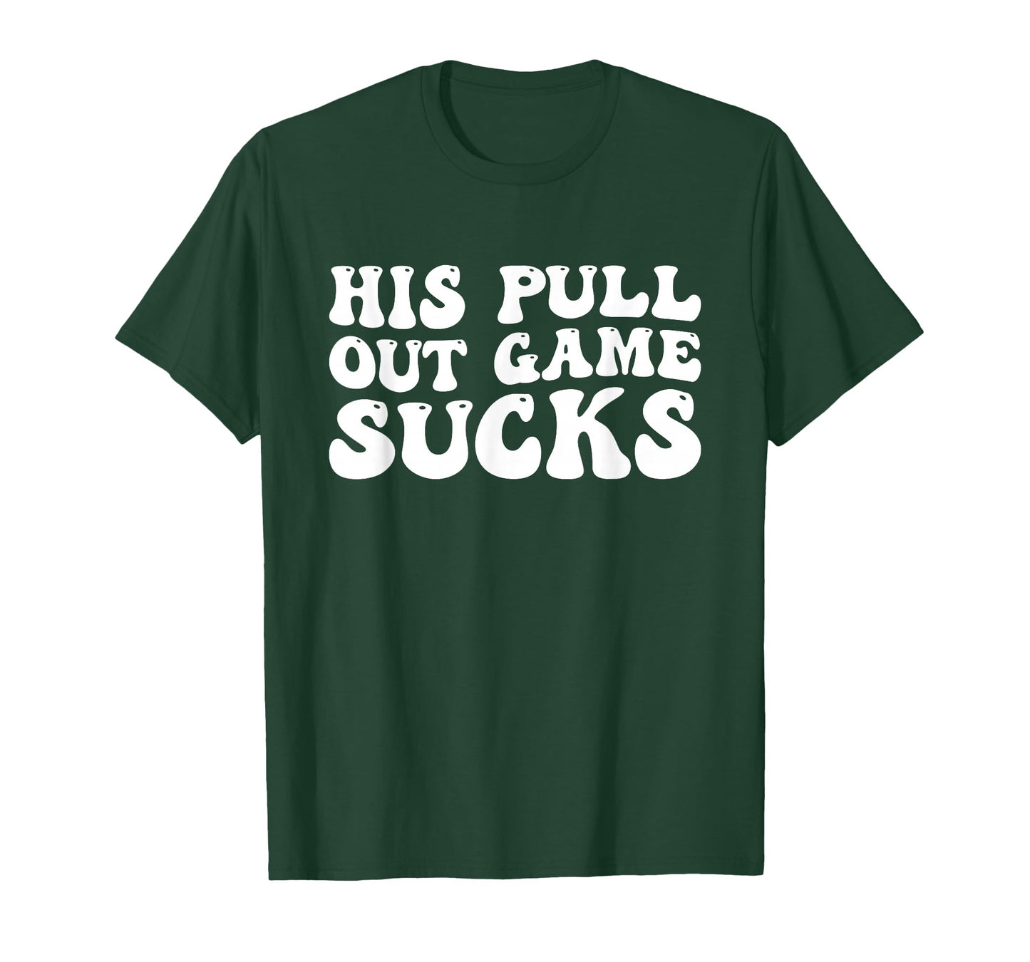 Groovy His Pull Out Game Sucks Pregnancy Baby Announcement T-Shirt