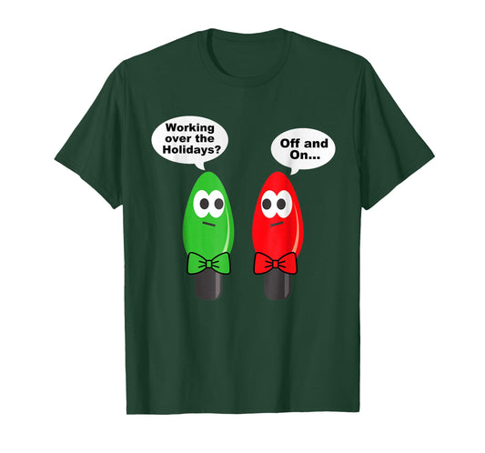 Funny Christmas Lights Joke Light Bulb Working Off On Pun T-Shirt