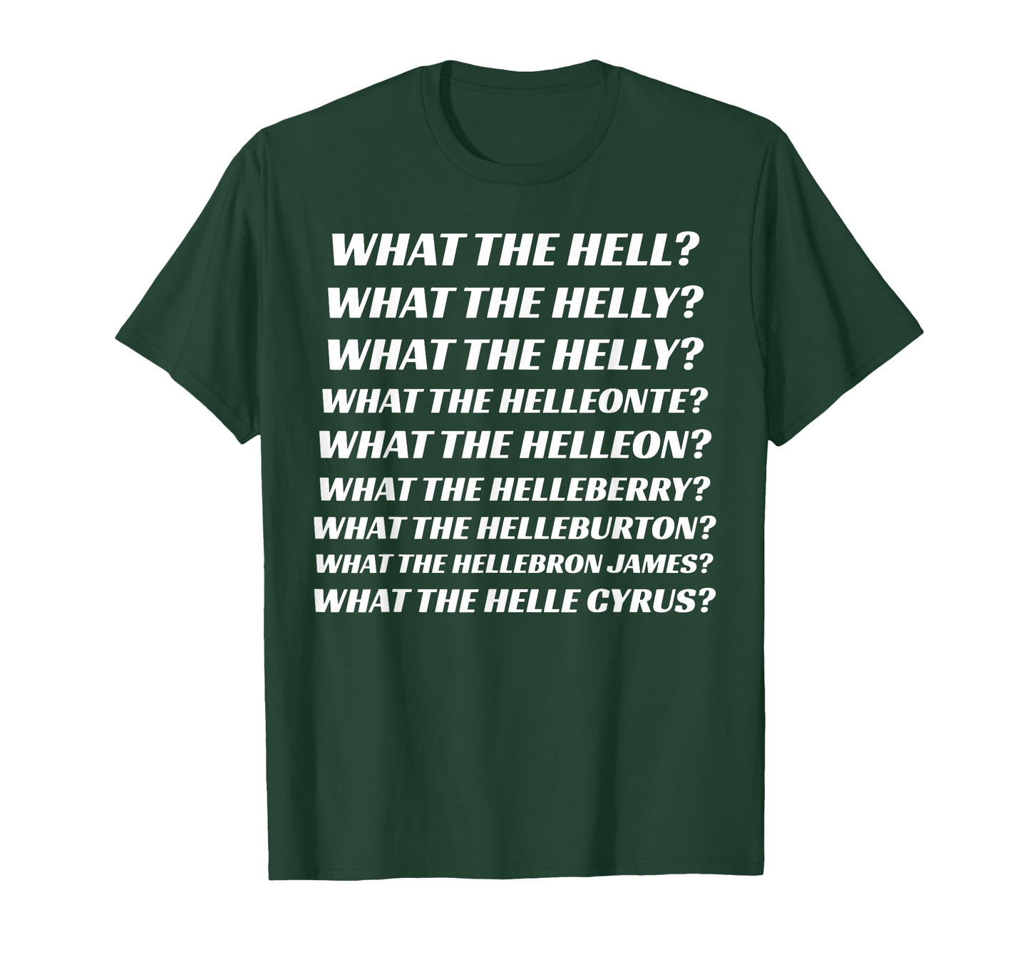 What The Hell What The Helly What The Helly What The Helleon T-Shirt
