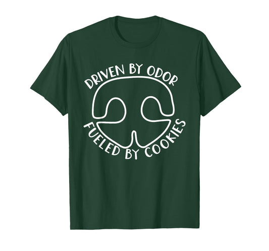 Driven by Odor Fueled by Cookies Dog Scentwork Fun T-Shirt