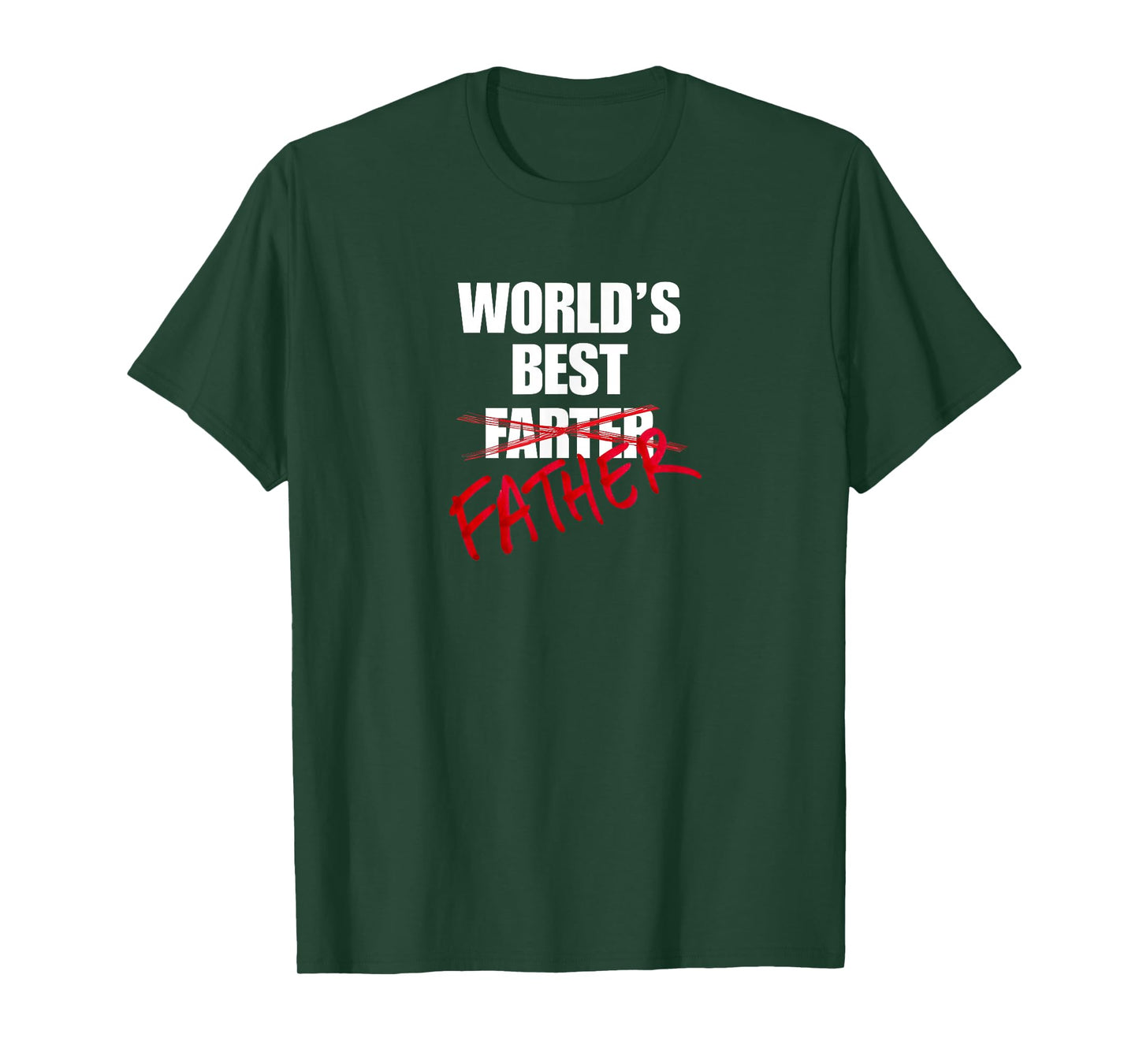 World’s Best Father Funny Gift Farter Crossed Out Dad Joke T-Shirt