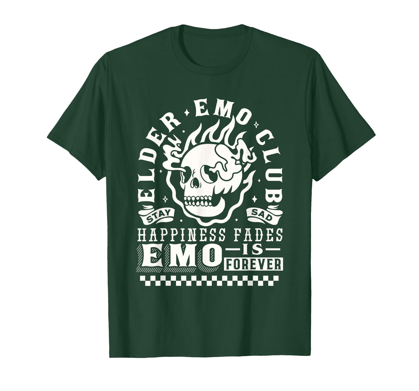 Elder Emo Forever Club Happiness Fades so Stay Sad T-Shirt