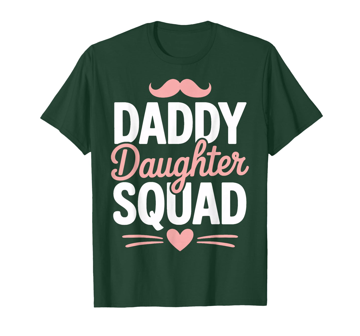 Daddy Daughter Squad Outings with Dad Moments T-Shirt