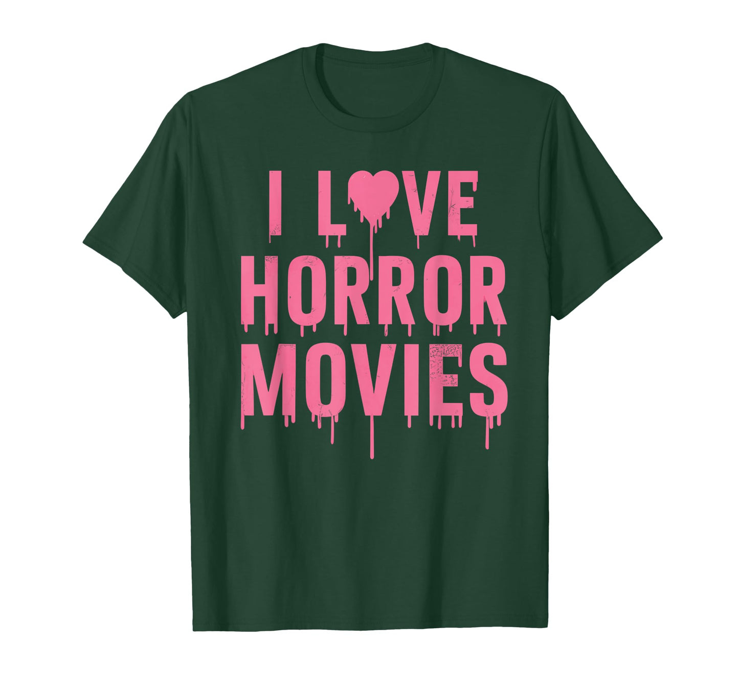 I Love Horror Movies For Girls Womens In Halloween Day T-Shirt