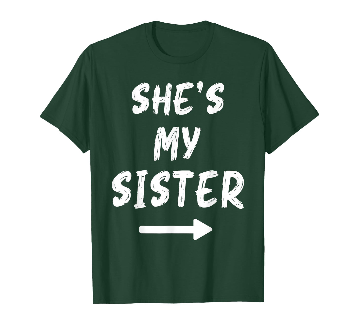 She's My Sister Funny Matching Costume for Brother T-Shirt