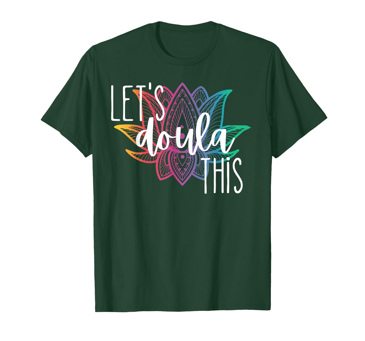 Let's Doula This Lotus Flower Pregnancy Support Labor Coach T-Shirt