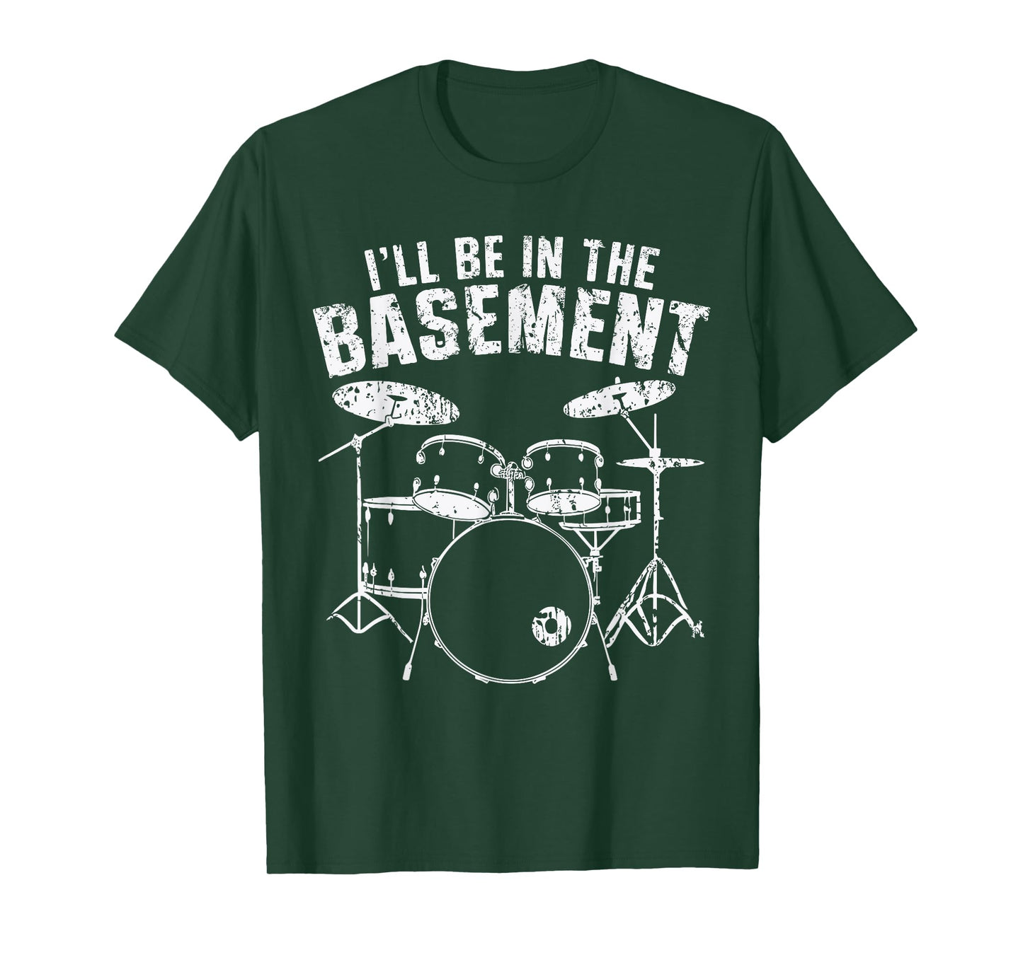 Drum I'll Be In The Basement Drumming Drummer T-Shirt