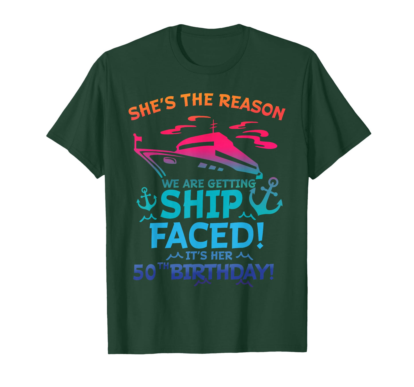 The Reason We Are Getting Ship Faced It's My 50th Birthday T-Shirt