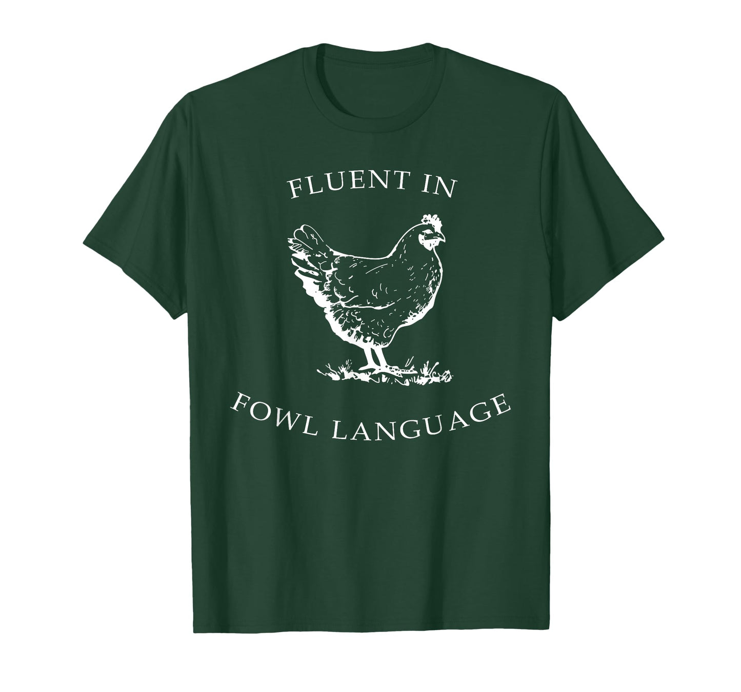 Fluent In Fowl Language Funny Chicken Lovers Father’s Day T-Shirt