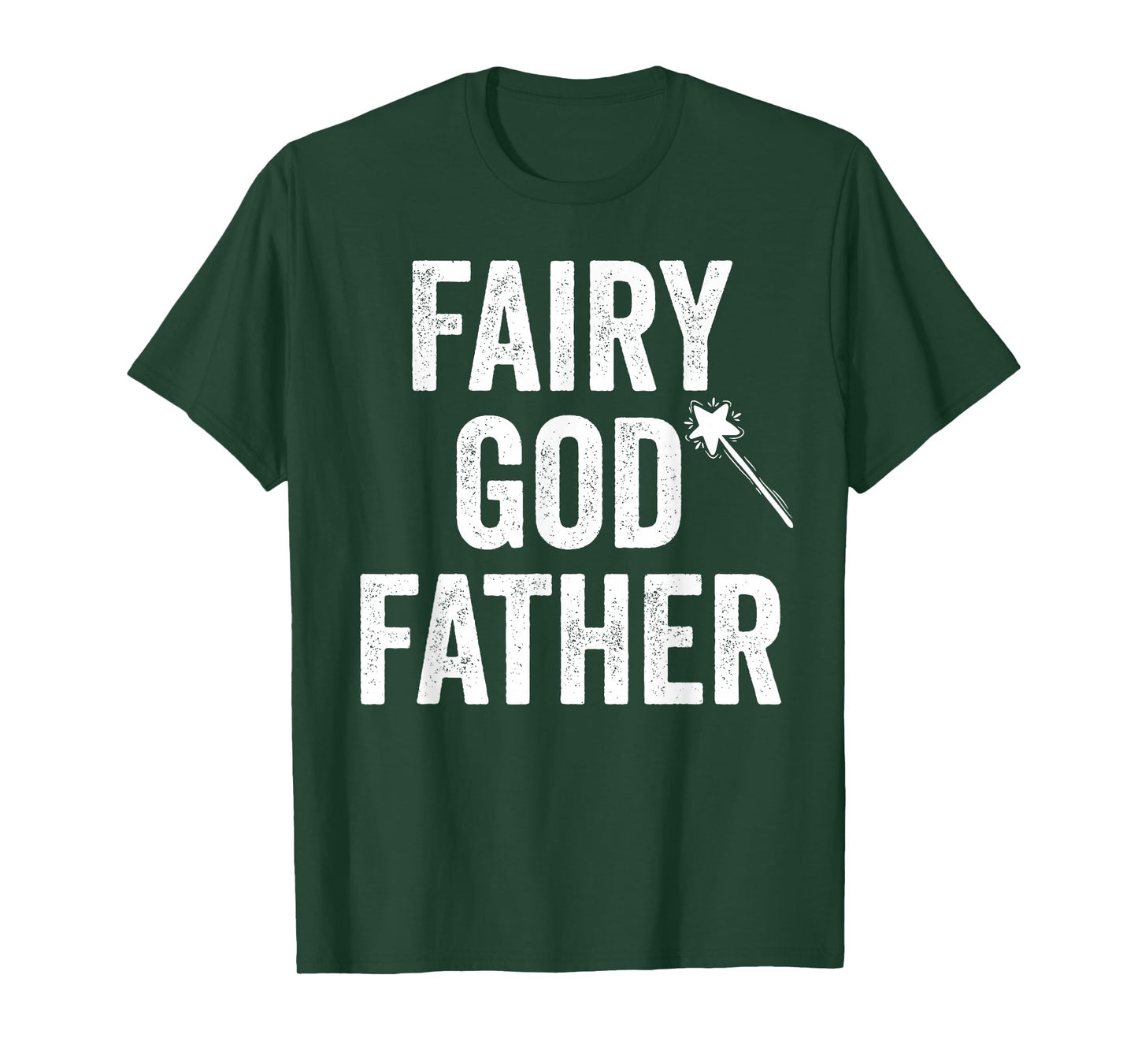 Fairy Godfather funny father's day dad uncle God father mens T-Shirt