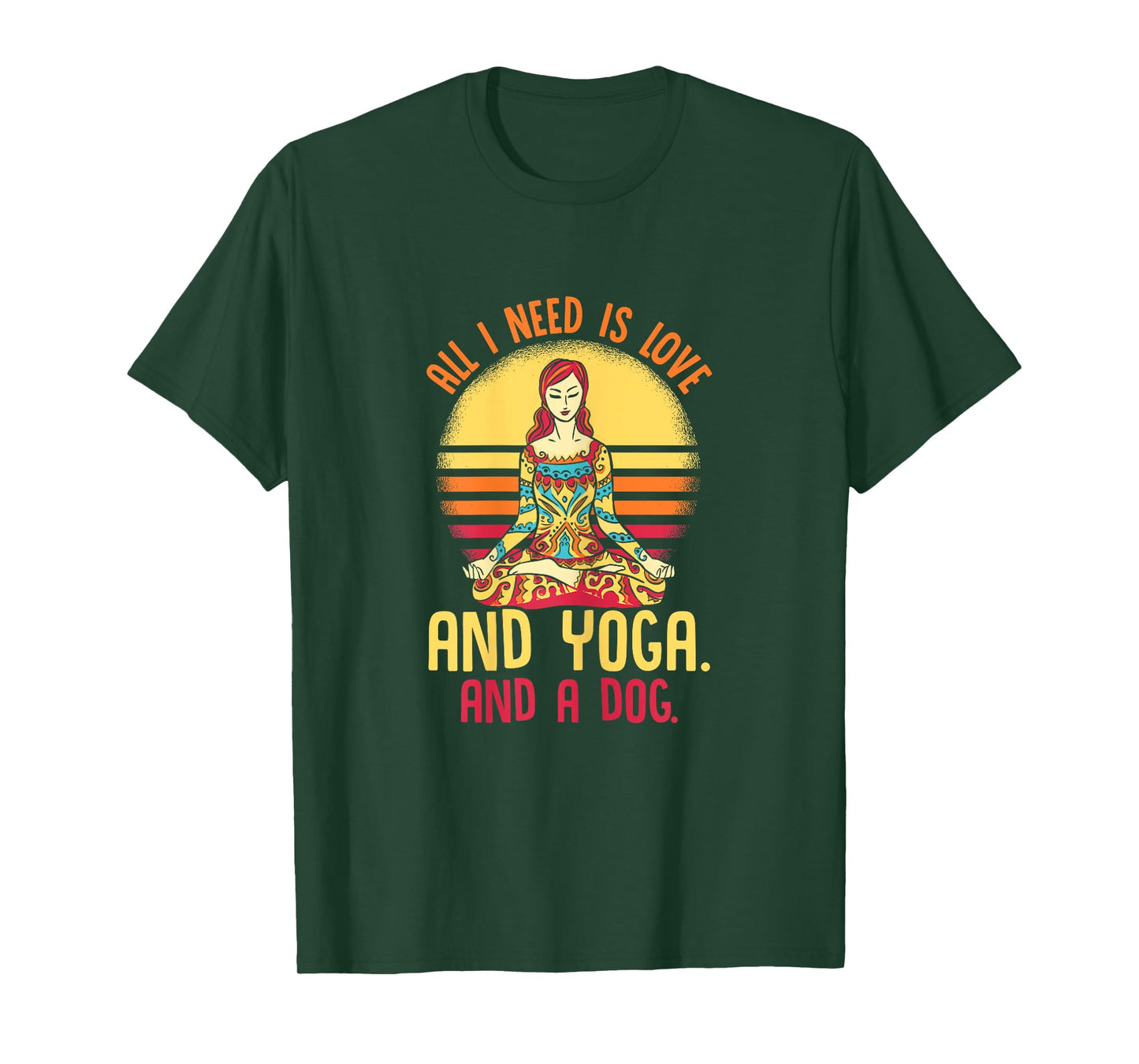 Funny All I Need Is Love And Yoga And A Dog Yoga T-Shirt