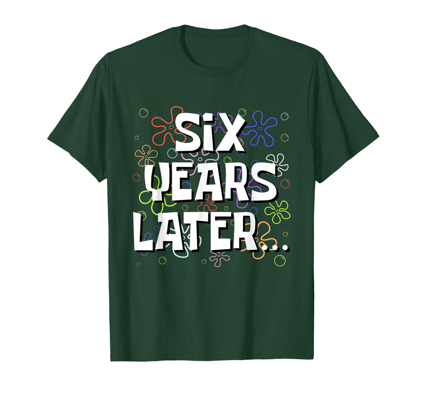 Six Years Later Funny Meme 6 Year Old 6th Birthday T-Shirt