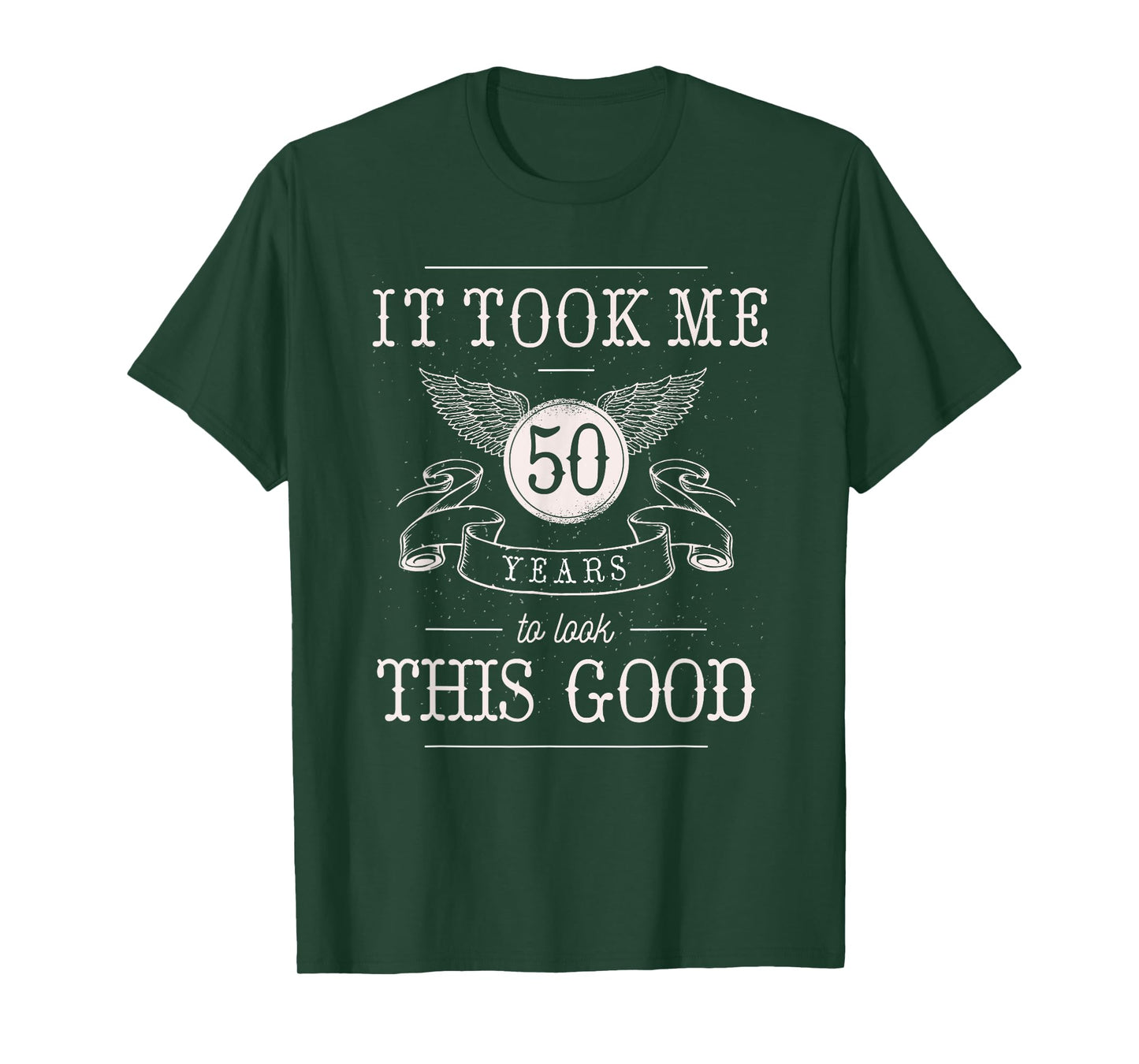 It Took Me 50 Years To Look This Good Funny 50th Birthday T-Shirt