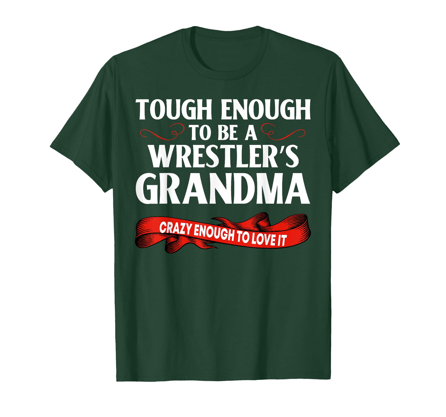 Wrestling Tough Enough To Be A Wrestler's Grandma T-Shirt
