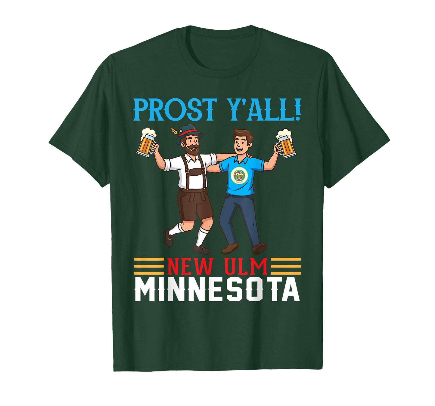 Minnesota Bavaria Prost Y'all New Ulm Oktoberfest Beer Drink T-Shirt