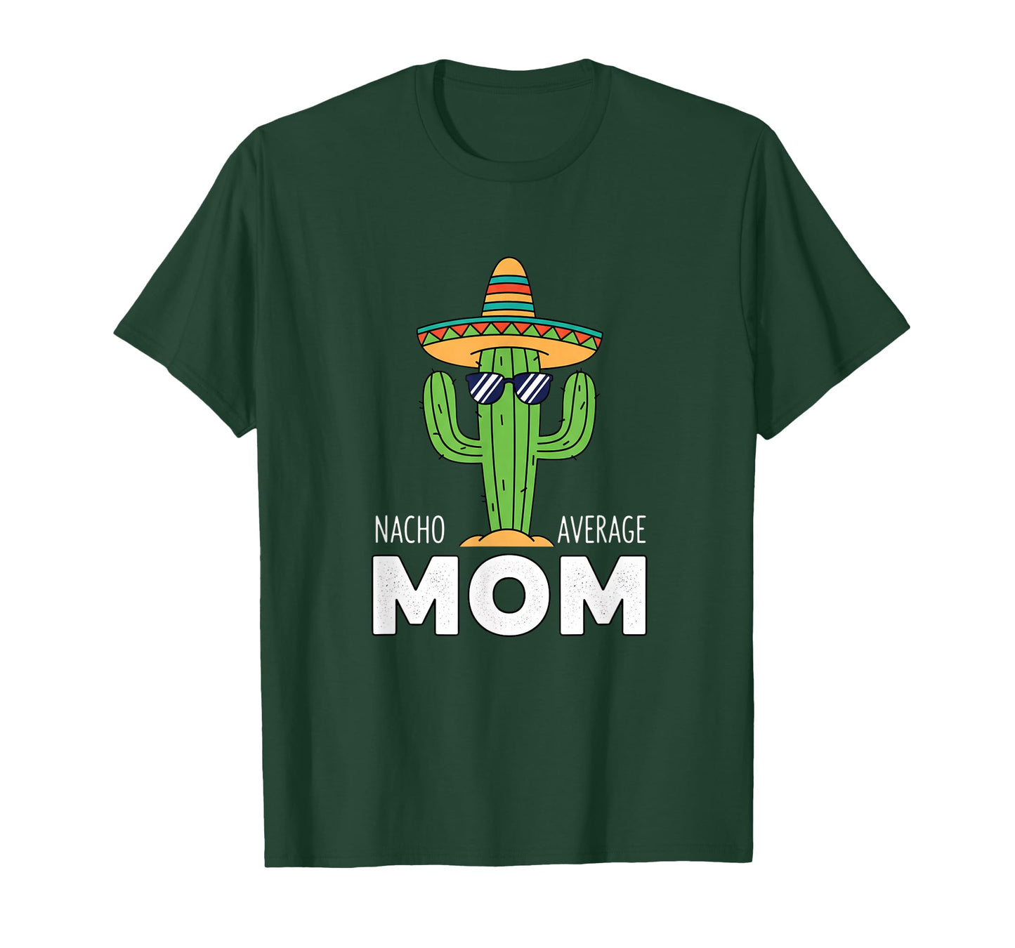 Mom - Nacho Average Mom Cactus Sombrero Funny Mom Design T-Shirt