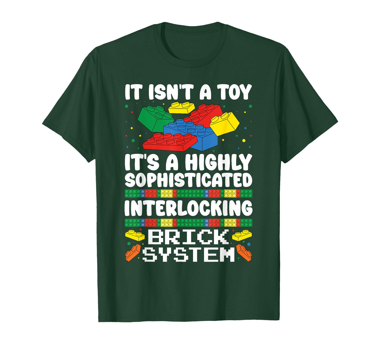 It Isn't A Toy It's Interlocking Brick System Funny Brick T-Shirt
