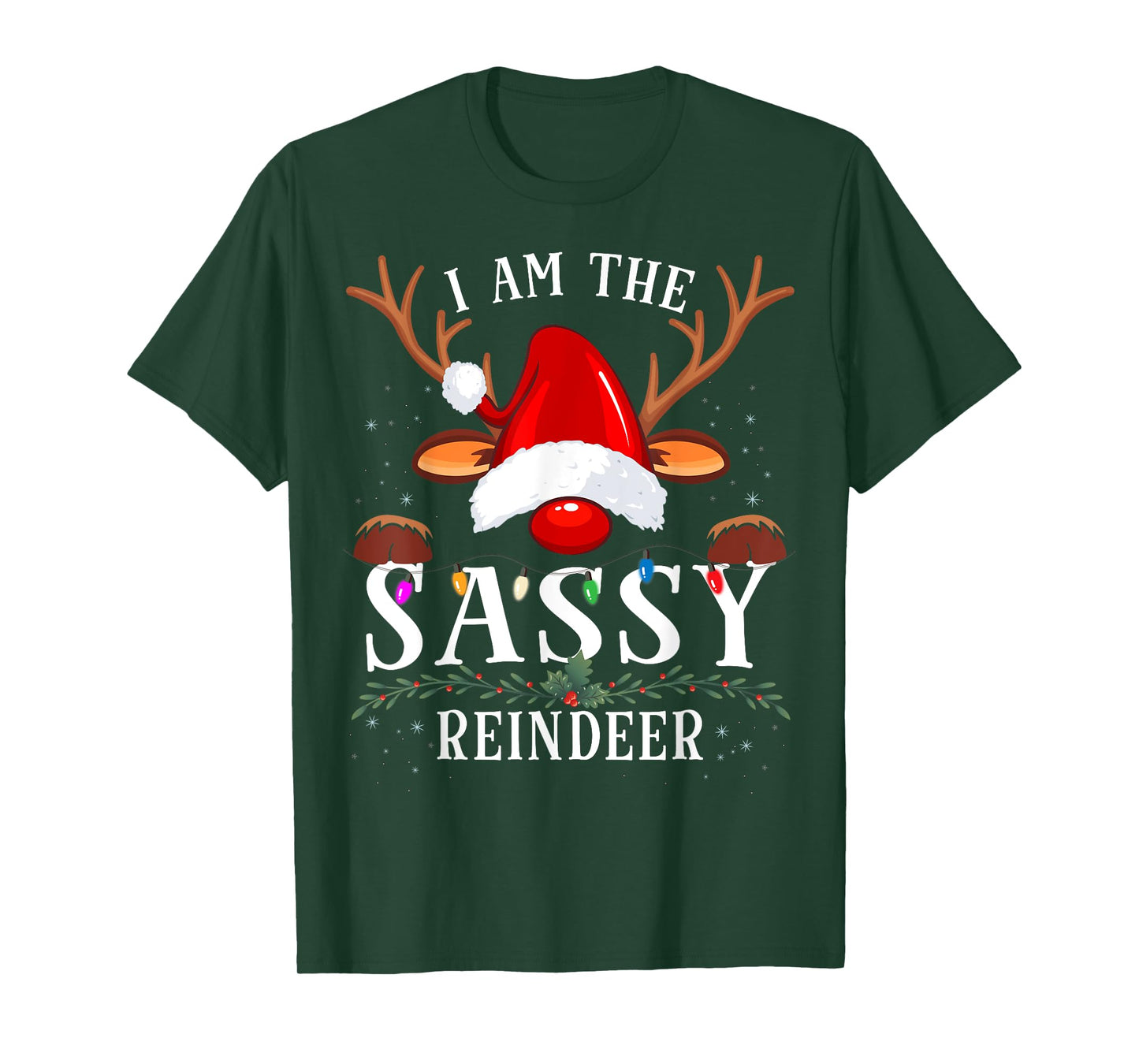 I Am The Sassy Reindeer Christmas Family T-Shirt