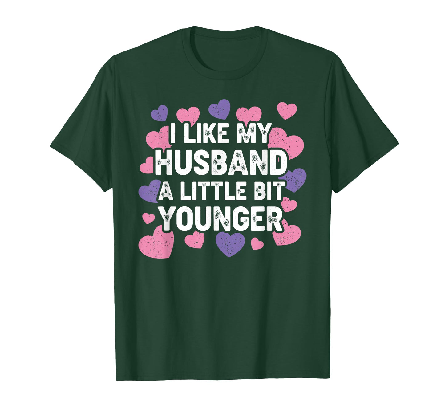 I Like My Husband A Little Bit Younger Funny Saying Women T-Shirt