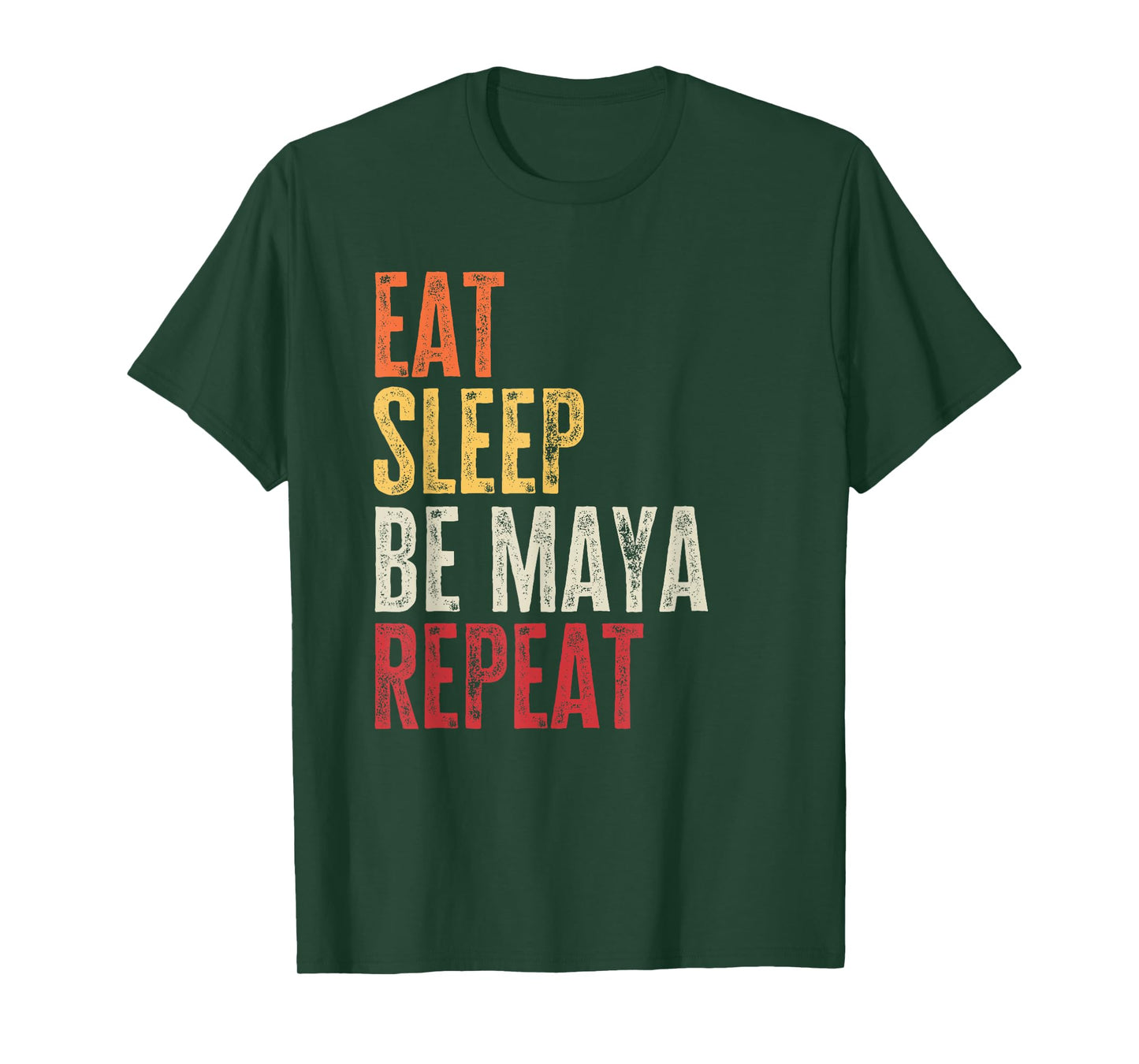 Personalized Name Funny Retro Eat Sleep Be Maya T-Shirt