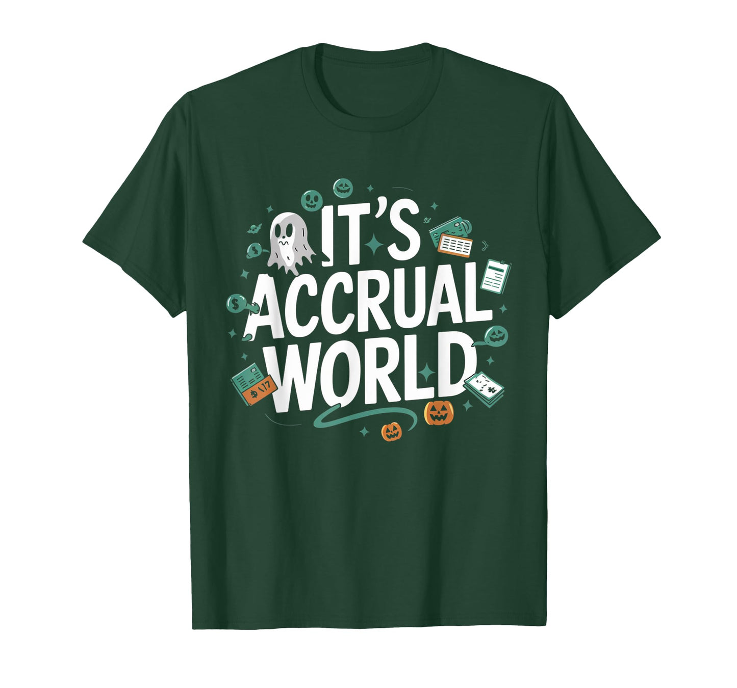 Funny Accountant Halloween It’s Accrual World CPAs Design T-Shirt