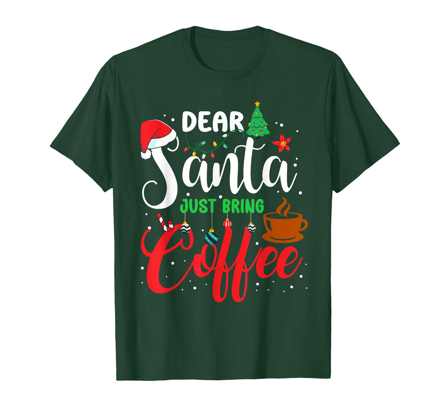 Dear Santa Just Bring Coffee Christmas Pajamas Family Funny T-Shirt