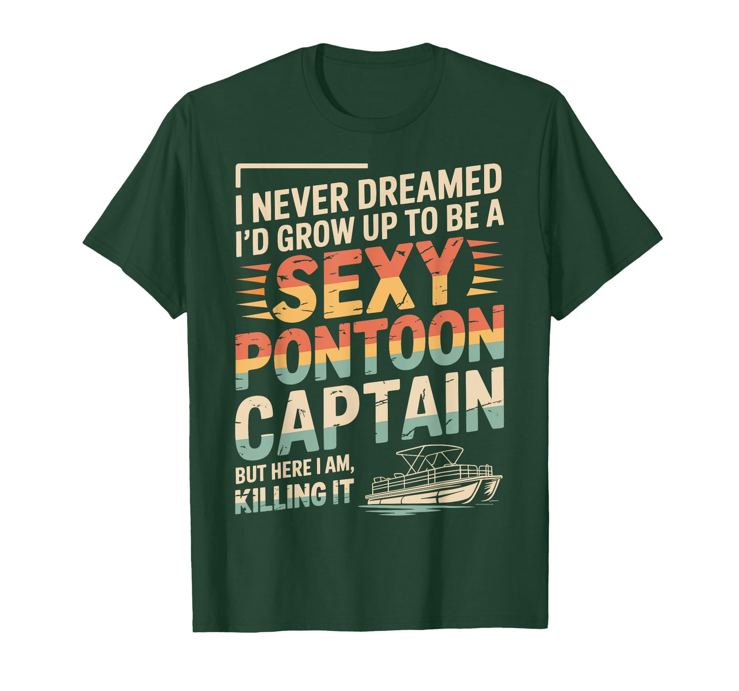 Funny Sexy Pontoon Captain Men Women Cool Pontoon Lover Boat T-Shirt