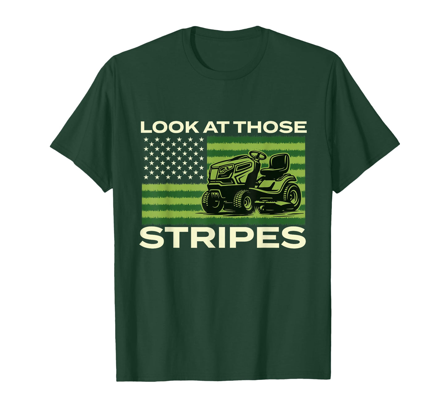 Look At Those Stripes - Landscaping Lawn Mower Mowing T-Shirt