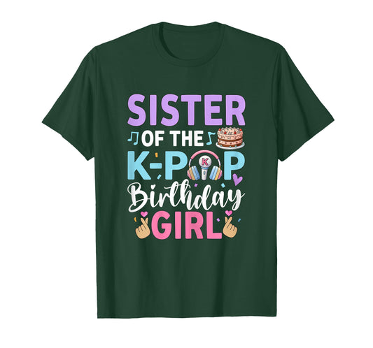 Sister of The K-Pop Birthday Girl T-Shirt