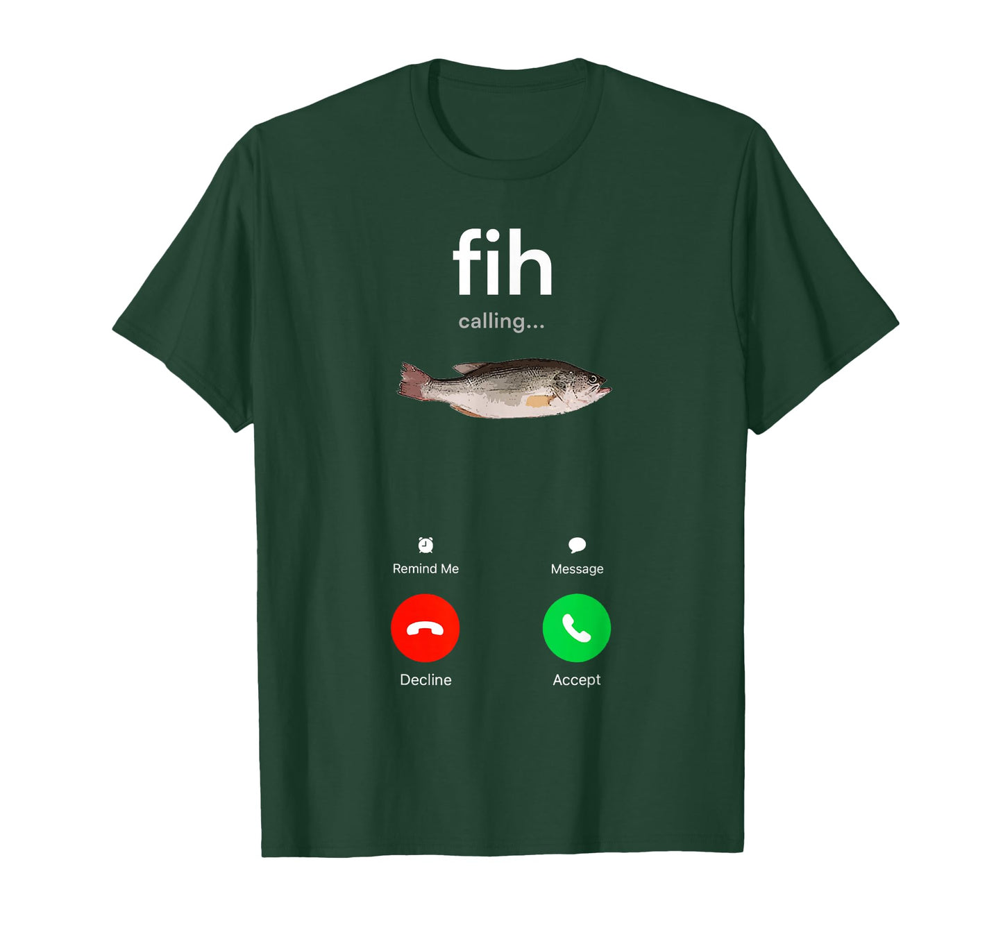 Fih Calling Decline Accept Phone Call Funny Fish T-Shirt