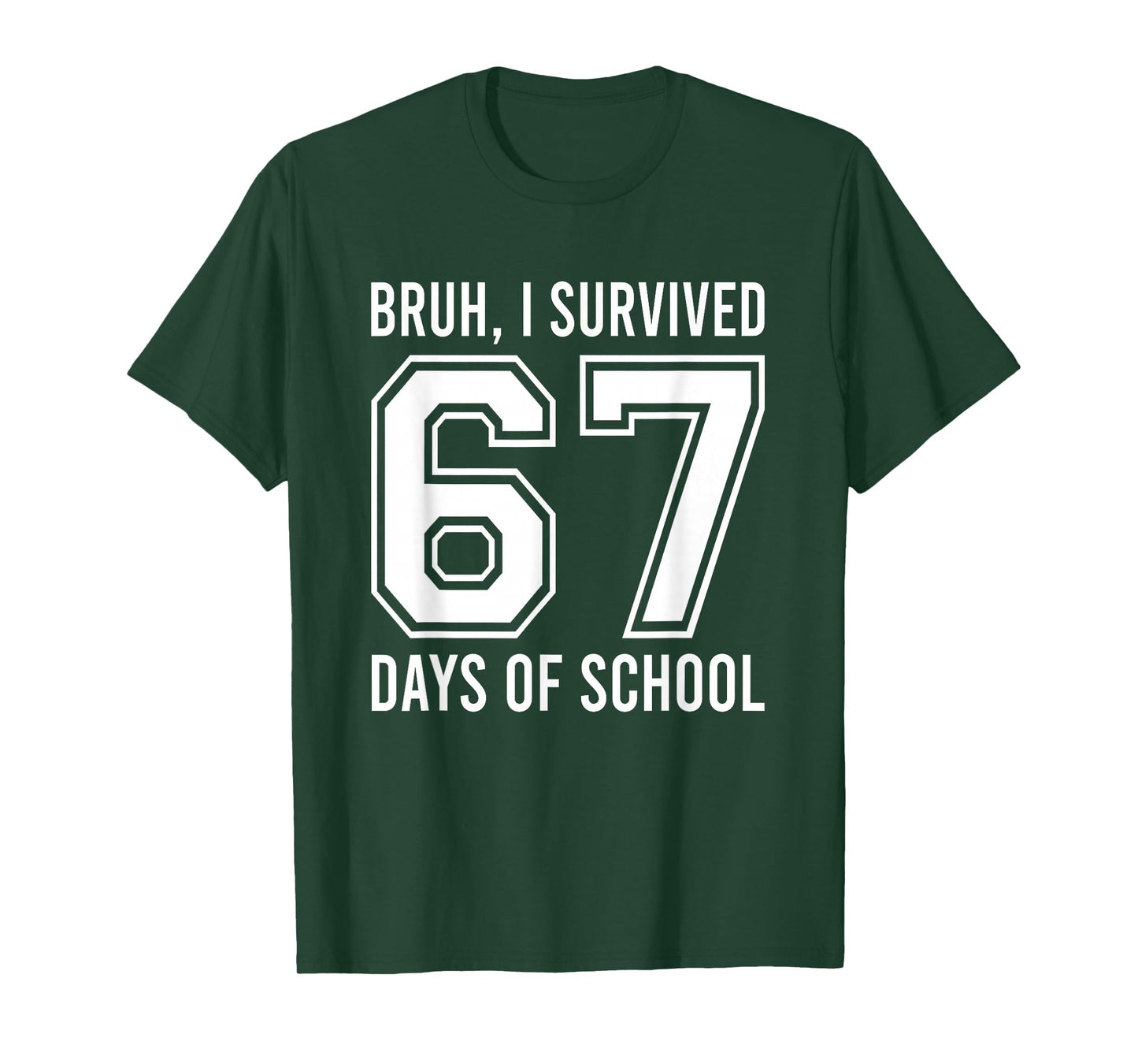Bruh I Survived 67 Days of School Funny Six Seven Hands Meme T-Shirt