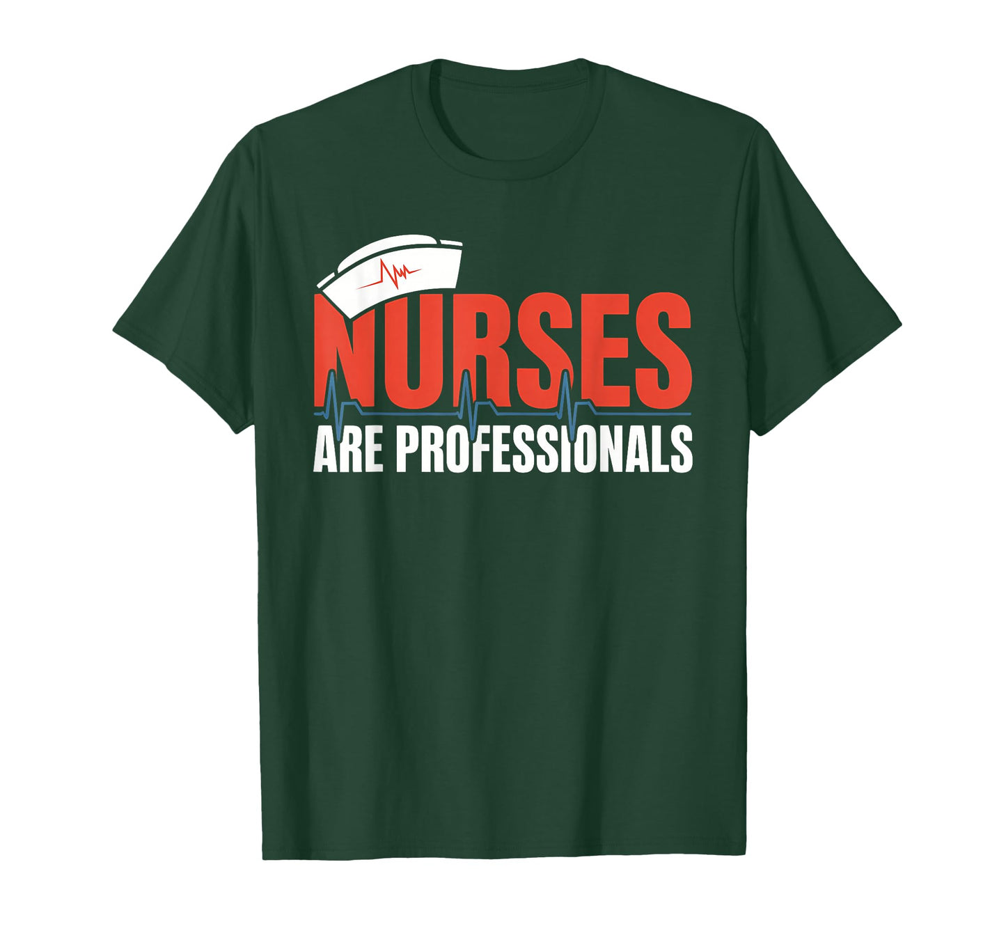 Nurses are Professionals Proud Nursing Profession Degree T-Shirt