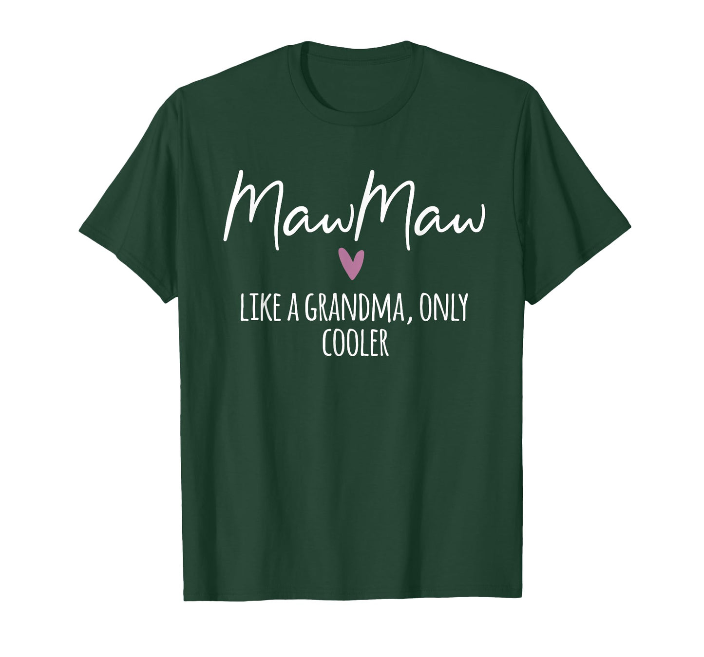 MawMaw Like A Grandma Only Cooler Heart Mother's Day MawMaw T-Shirt