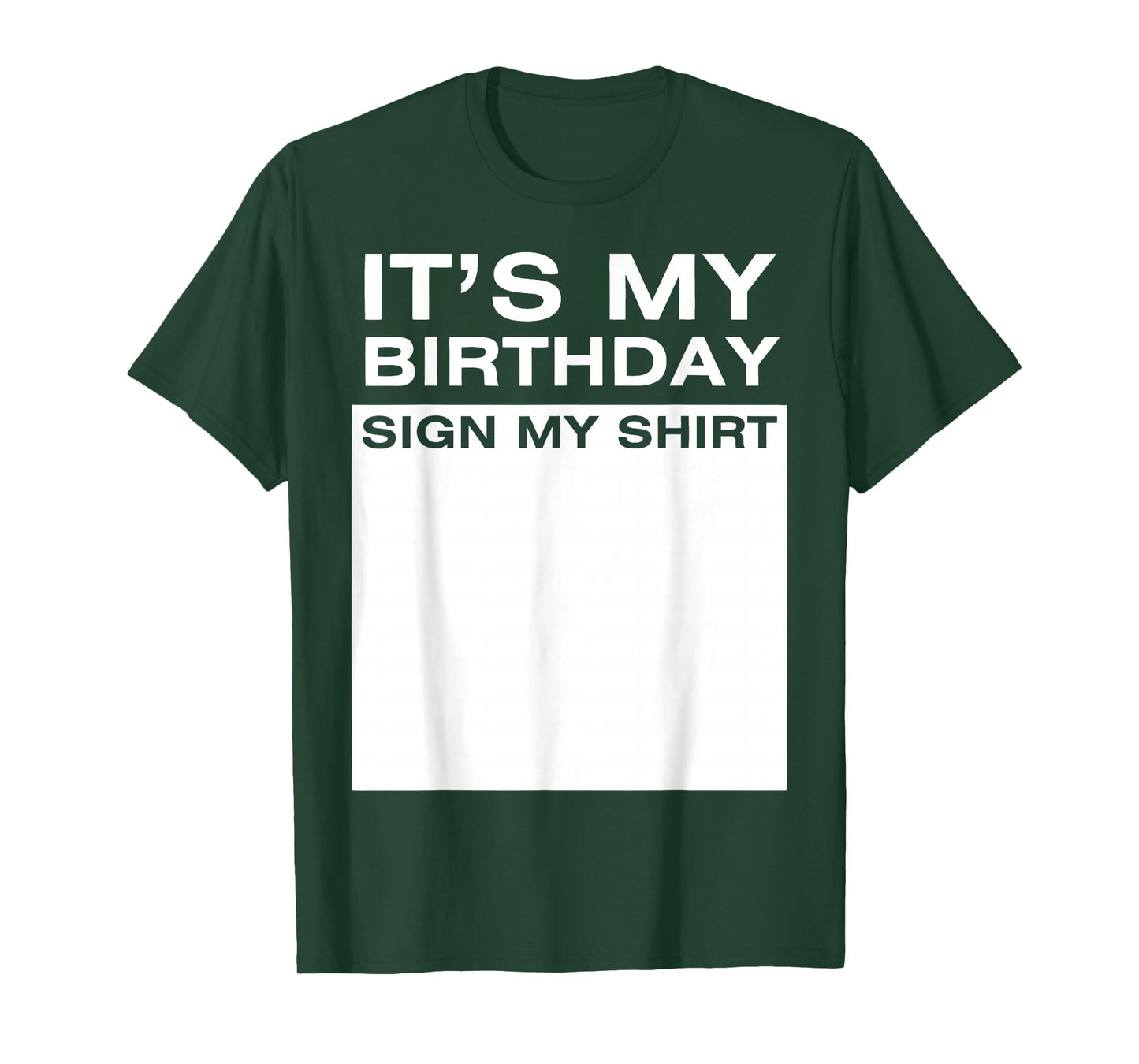 It's My Birthday Sign My Shirt Funny Men Women Boys Girls T-Shirt