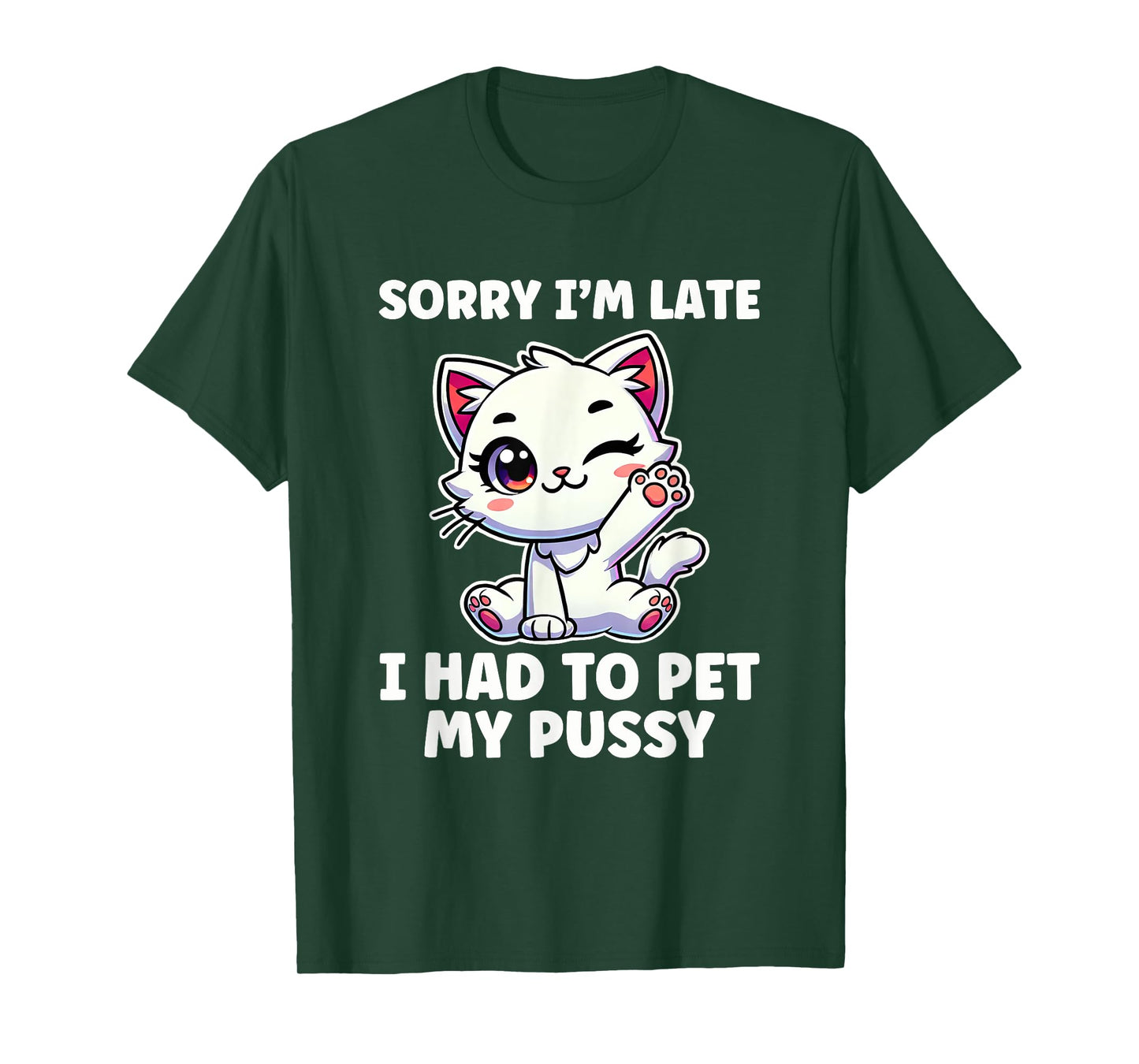 Had To Pet My Pussy Inappropriate Women Adult Humor T-Shirt