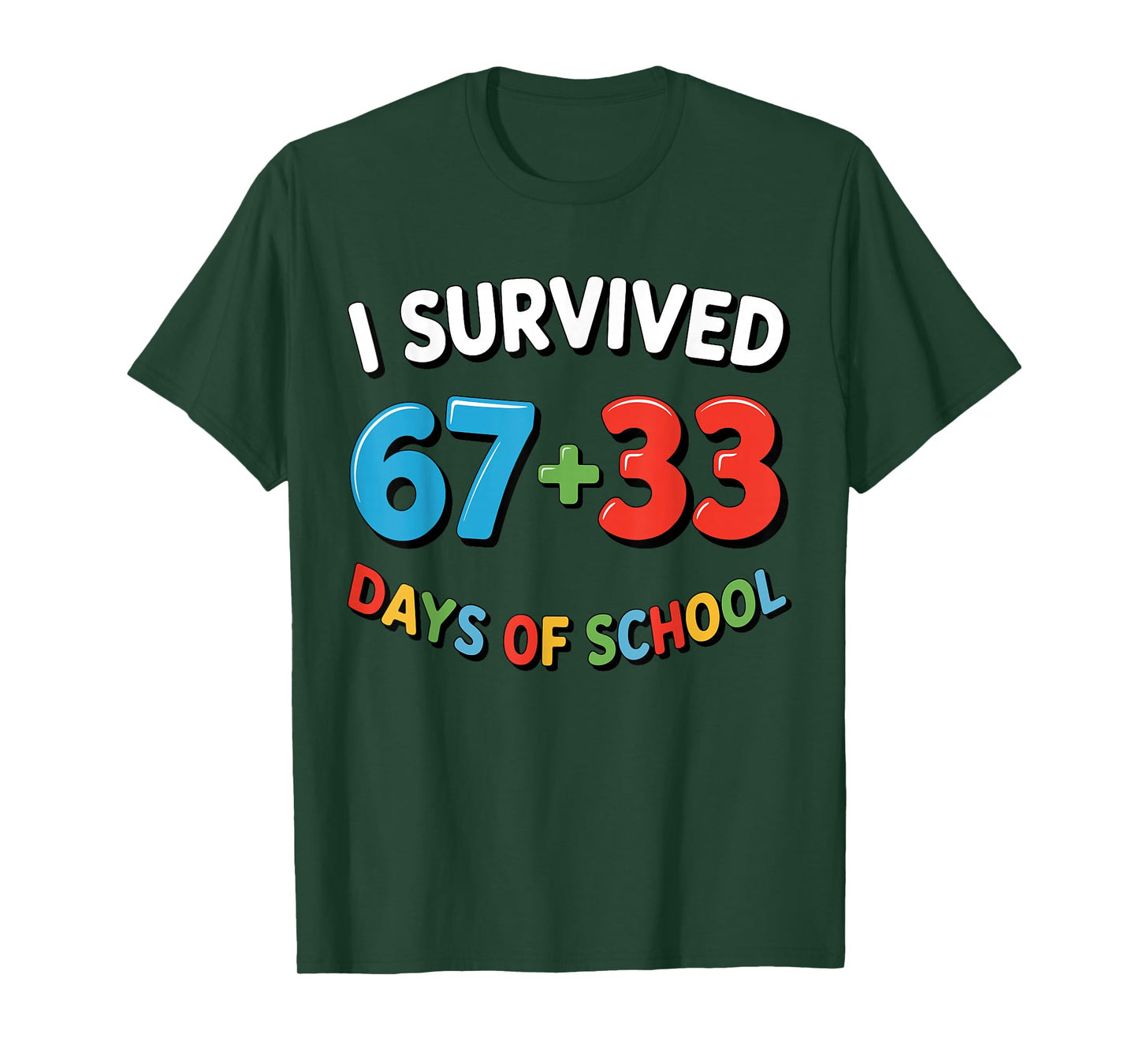 I Survived 67 + 33 Days of School 100th Day Teacher Student T-Shirt