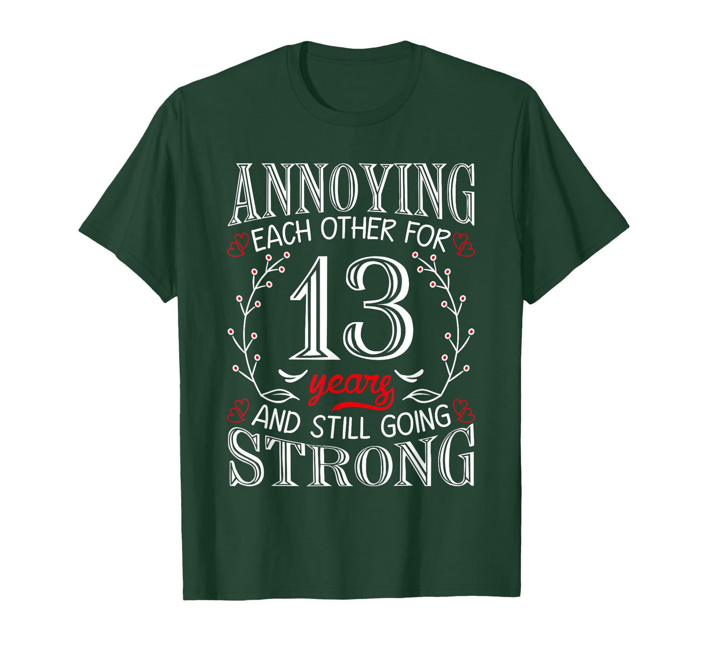Annoying Each Other For 13 Years 13th Wedding Anniversary T-Shirt