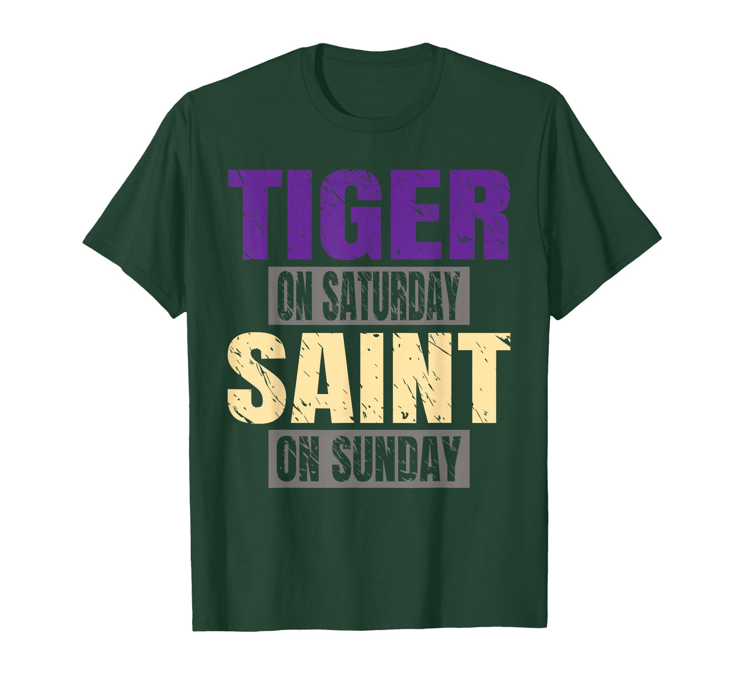Tiger on Saturday Saint on Sunday Funny Fans Tiger Tee T-Shirt