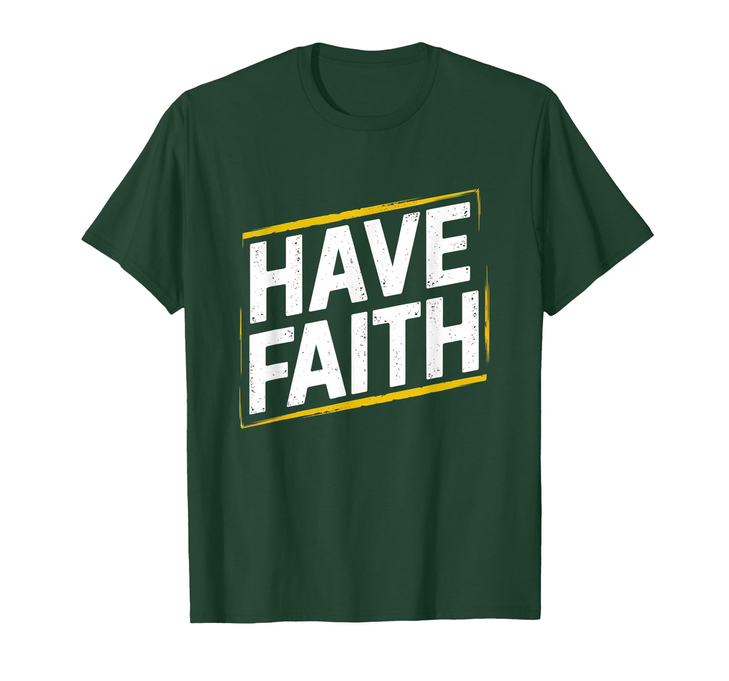 Have Faith, Christian Inspirational & Distressed Faith T-Shirt