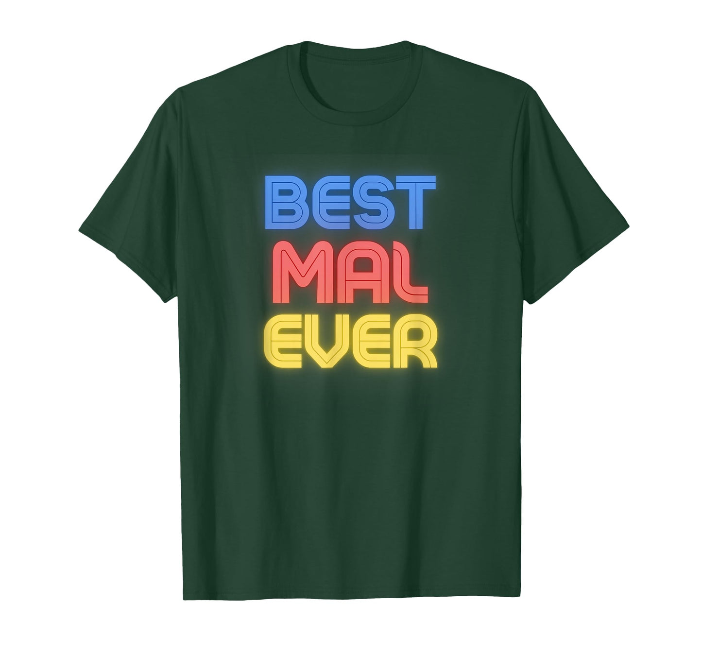 Best Mal Ever - Funny Mal Name Mal T-Shirt