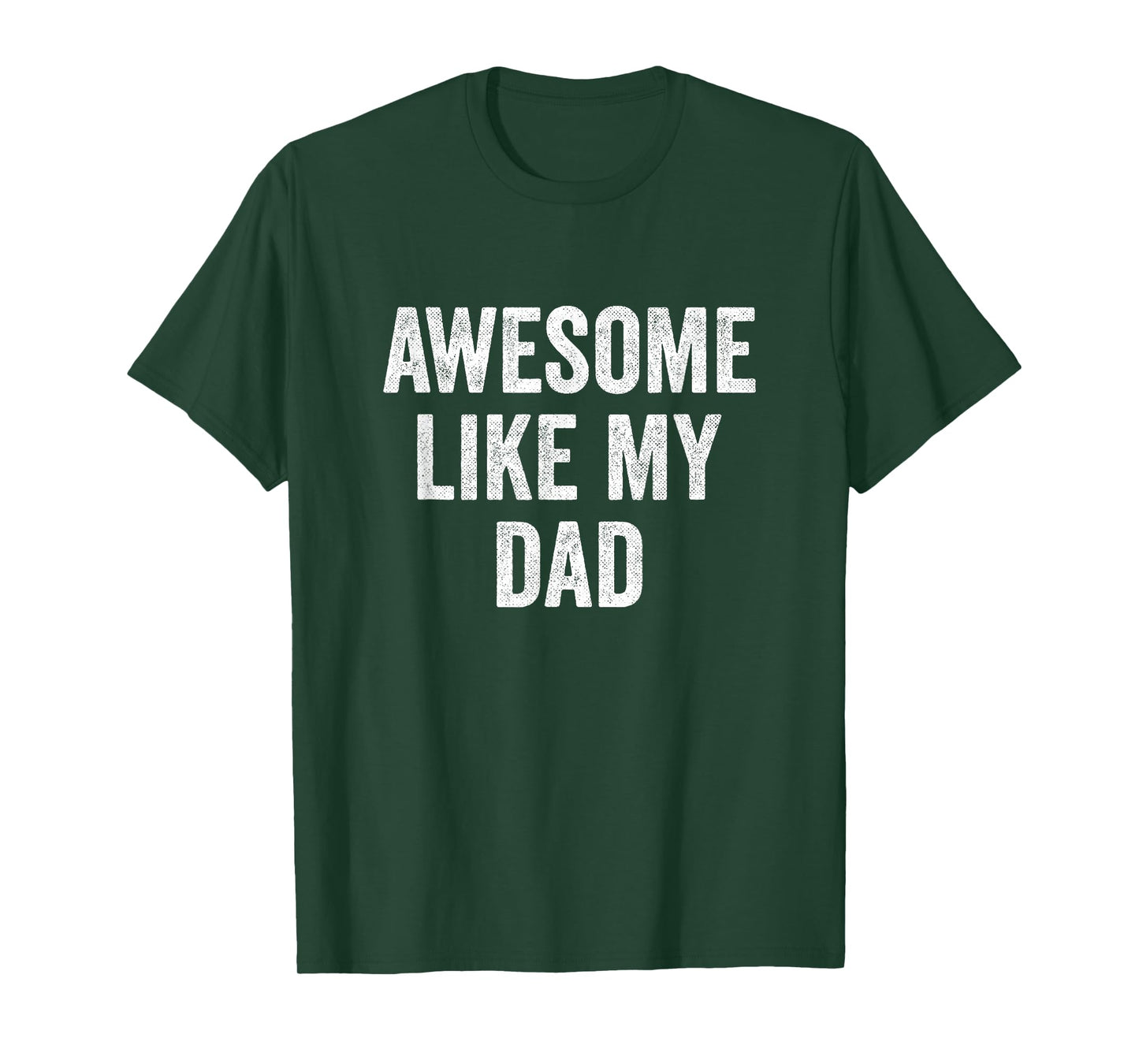 Awesome Like My Dad T-Shirt