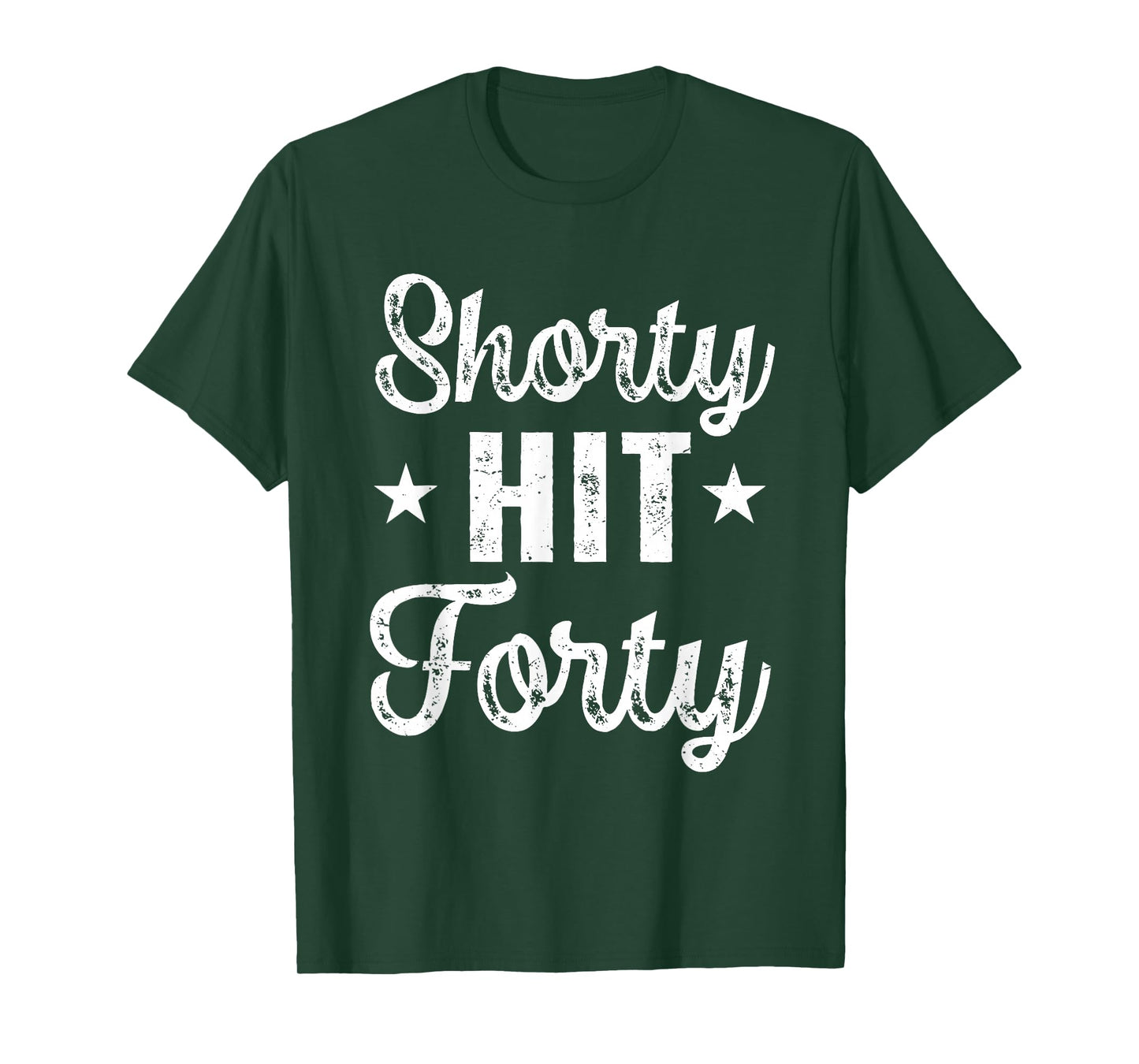 Funny Shorty Hit Forty Turning 40th Birthday Hello Forties T-Shirt