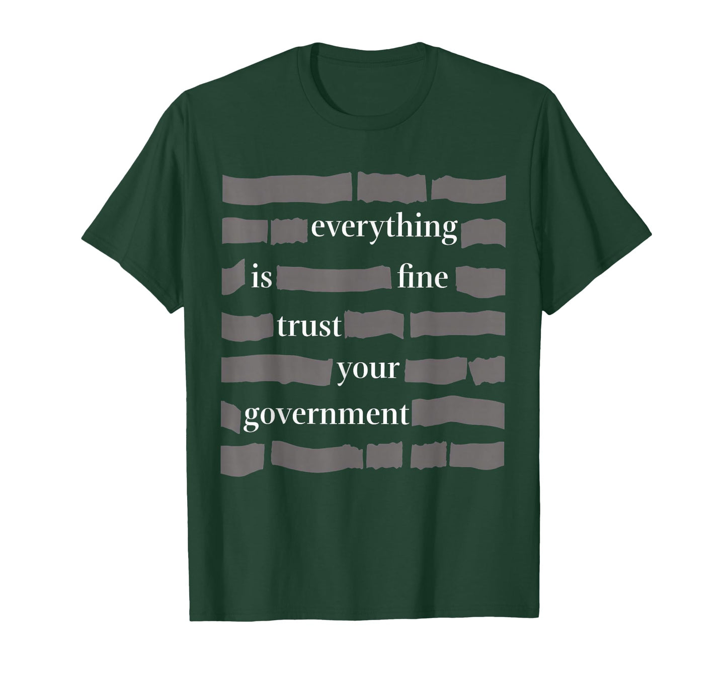 Everything is Fine Trust Your Government T-Shirt